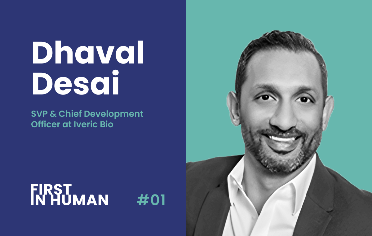 Dhaval Desai is the guest on the First in Human podcast.