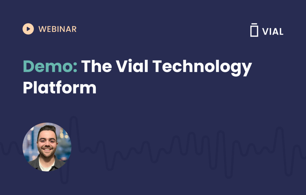 Demo the vital technology platform.